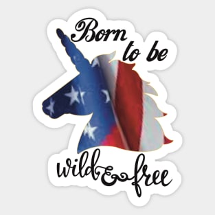 Born to be wild and free Sticker